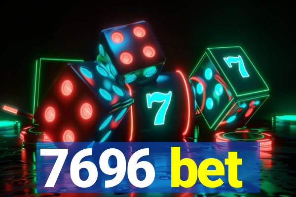 7696 bet